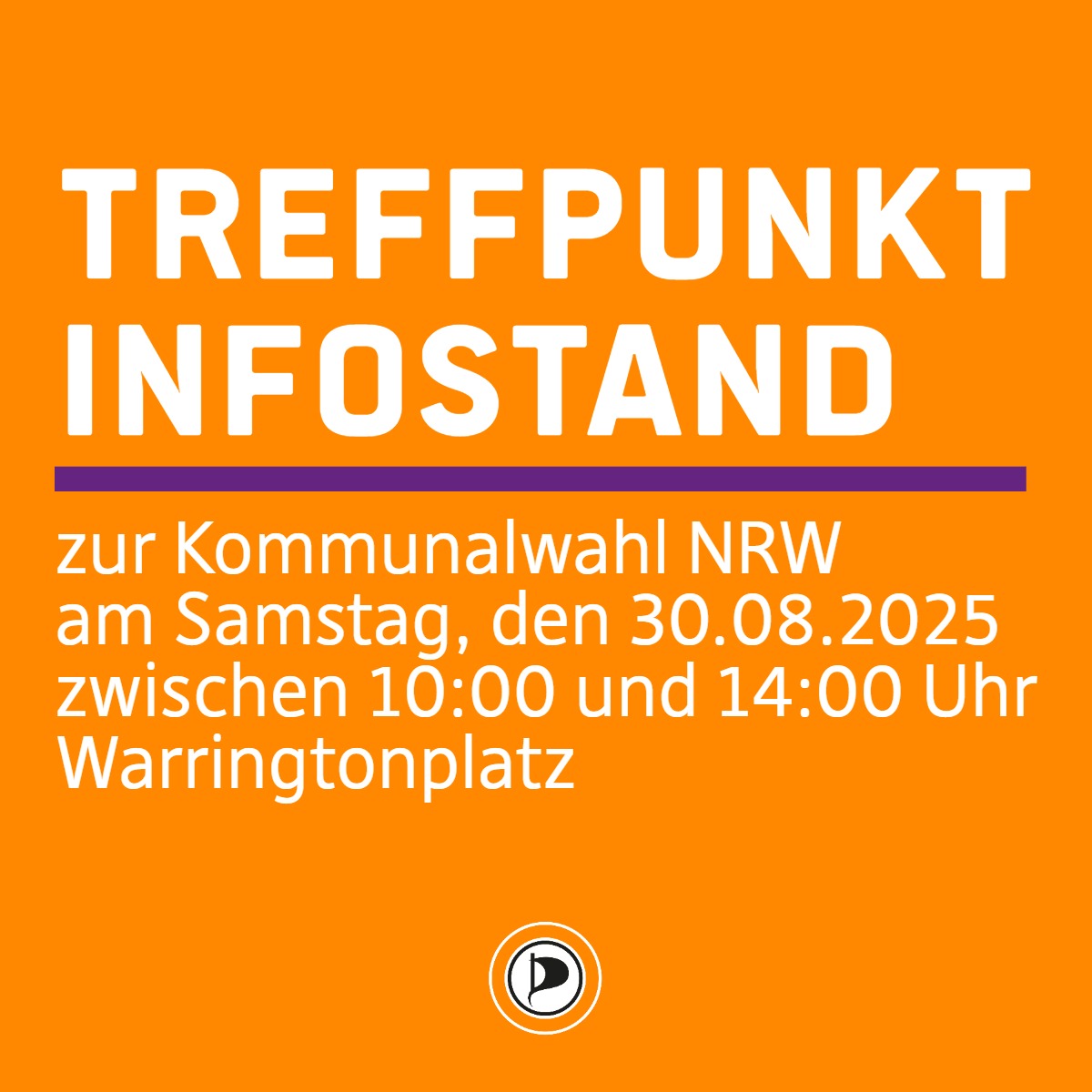 orange farbenes Sharepic mit der Überschrift "Treffpunkt Infostand", hierunter eine lila farbene Trennlinie. HIerunter der Erklärtext "zur Kommunalwahl NRW am Samstag, den 30.08.2025 zwischen 10:00 und 14:00 Uhr, Warringtonplatz"